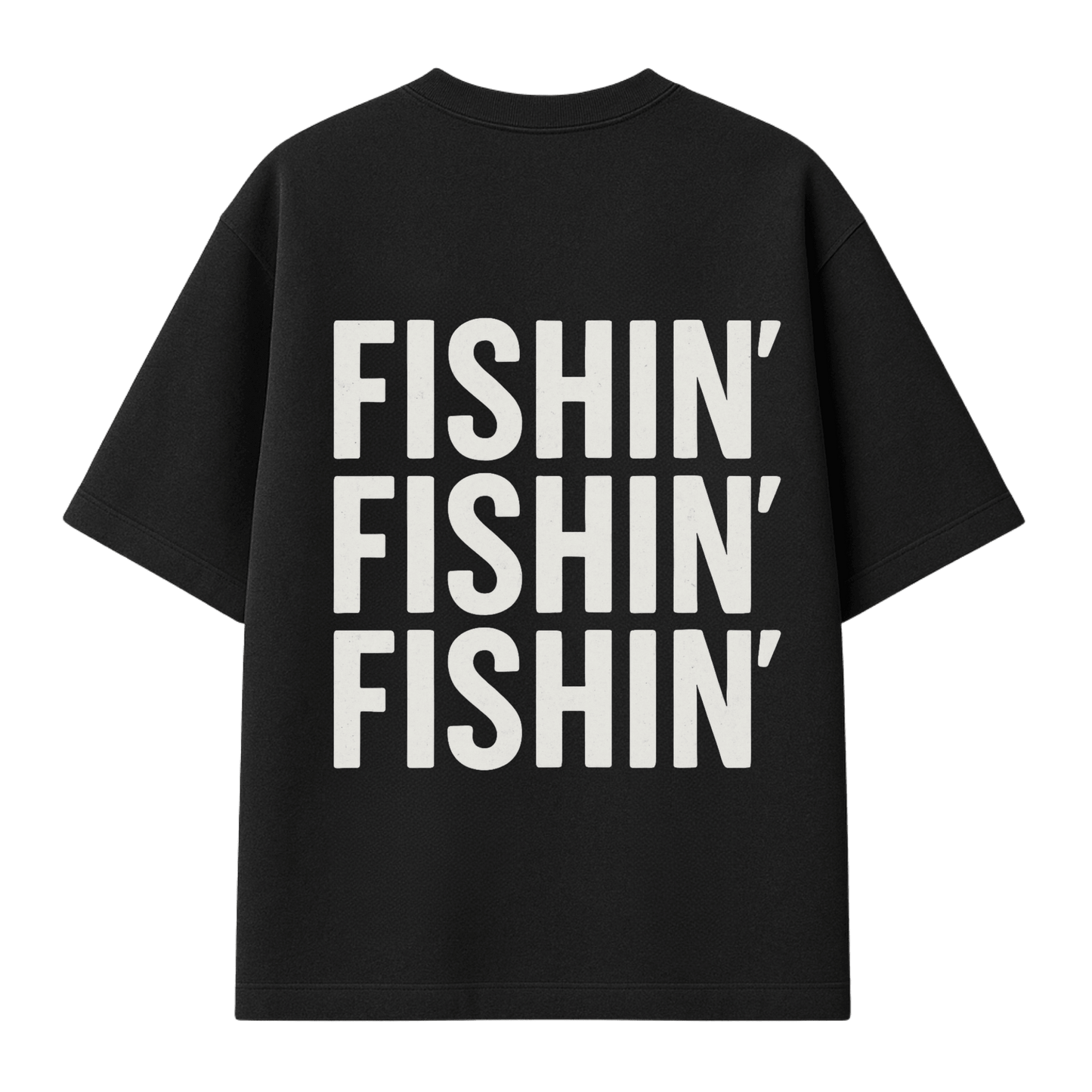 Oversize Shirt Fishin Fishin Fishin