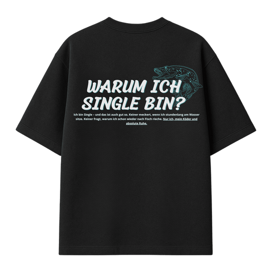 Oversize Shirt Warum ich Single bin