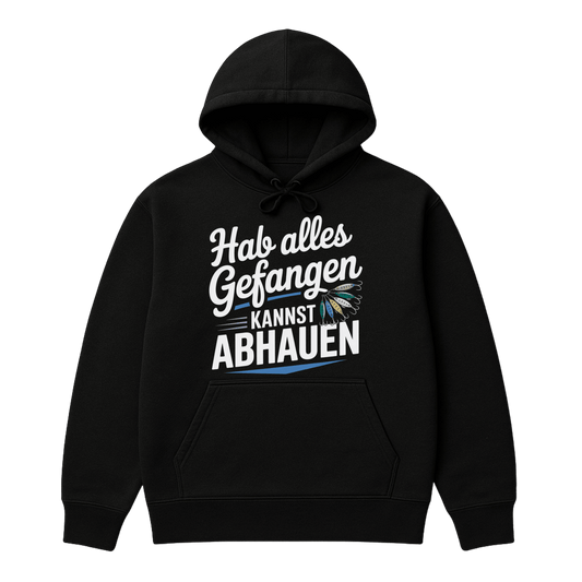 Hoodie Hab alles gefangen