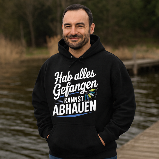 Hoodie Hab alles gefangen