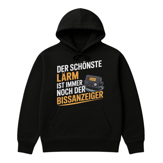 Hoodie Der schönste Lärm der Bissanzeiger