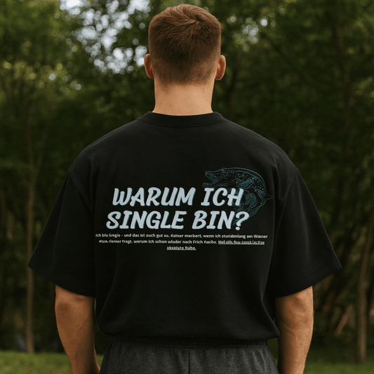 Oversize Shirt Warum ich Single bin