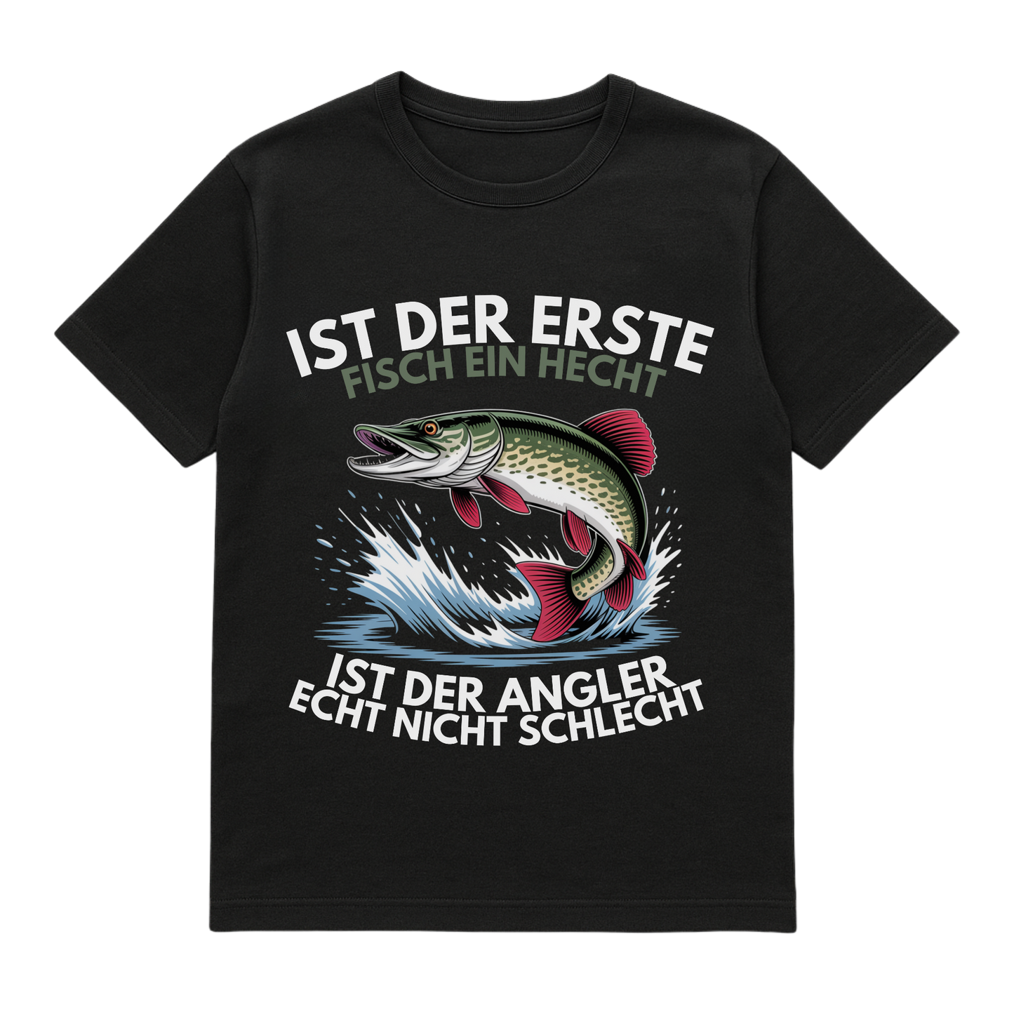 T-Shirt Ist der erste Fisch ein Hecht