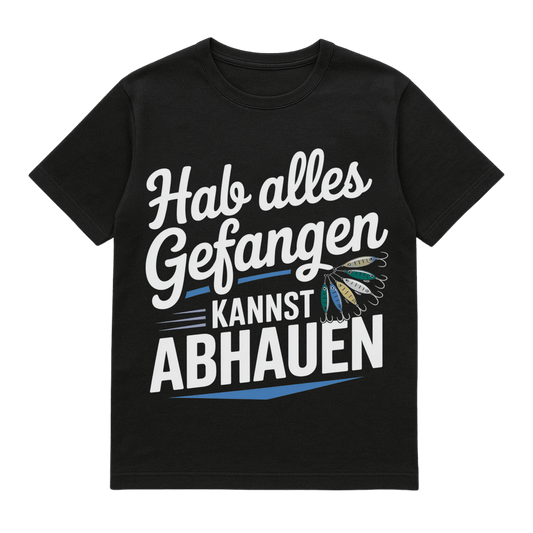 T-Shirt Hab alles gefangen