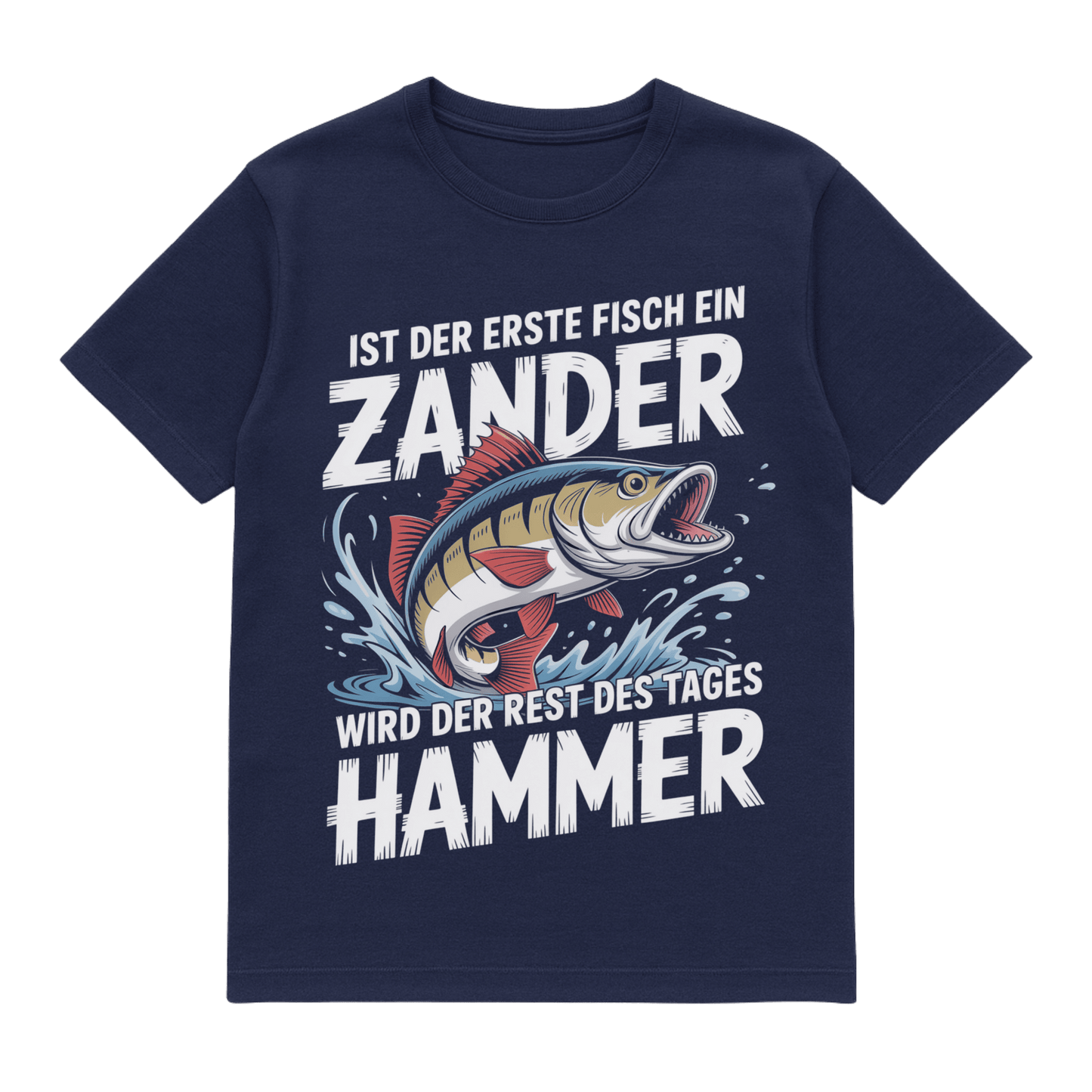 T-Shirt Ist der erste Fisch ein Zander