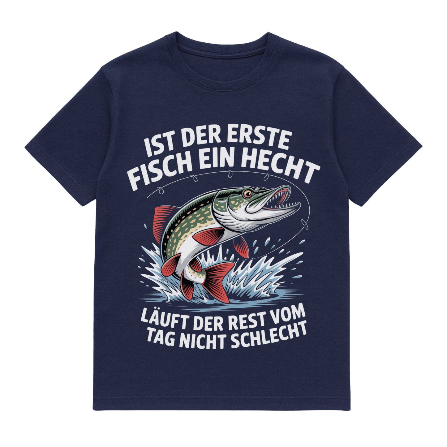 T-Shirt Ist der erste Fisch ein Hecht