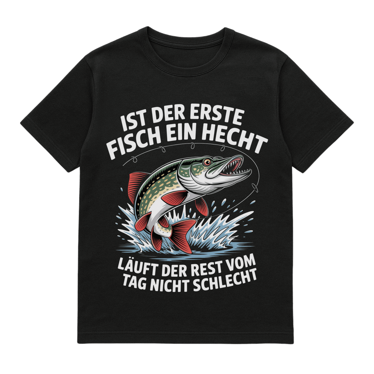 T-Shirt Ist der erste Fisch ein Hecht