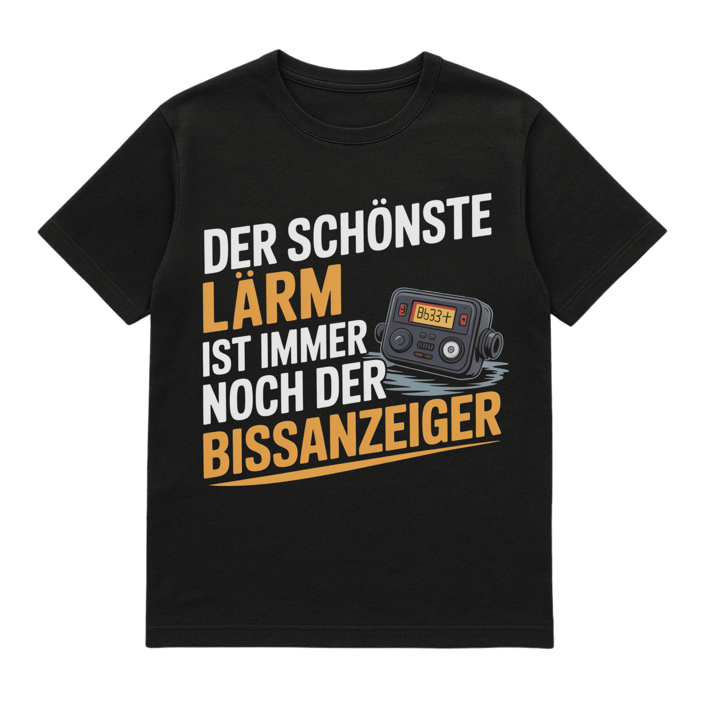 T-Shirt Der schönste Lärm der Bissanzeiger