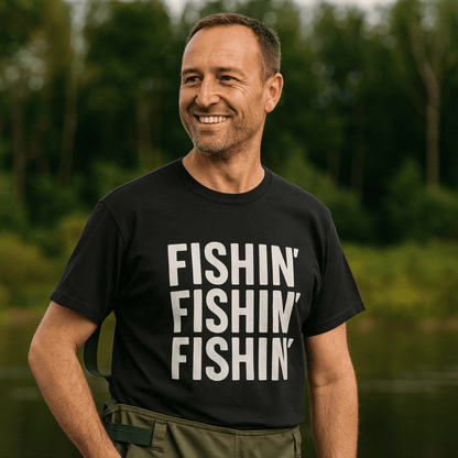 T-Shirt Fishin Fishin Fishin
